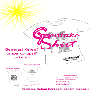 Tampil Keren dengan GENTAKO-SHIRT ; Kaos Anti Korupsi