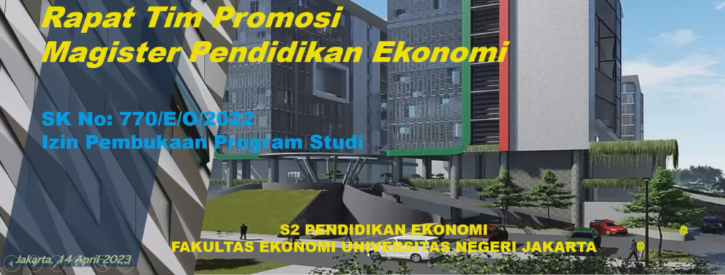 MEMBUKA PELUANG LEBIH BESAR DENGAN PROGRAM STUDI MAGISTER PENDIDIKAN EKONOMI UNIVERSITAS NEGERI JAKARTA