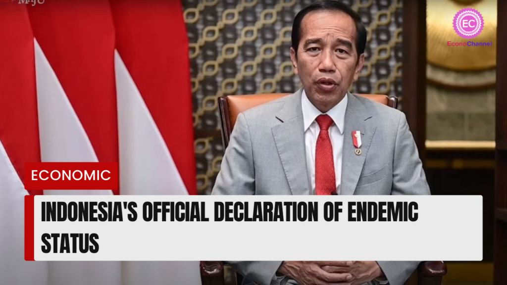 Indonesia’s Official Declaration of Endemic Status and The Road to Economic Resurgence