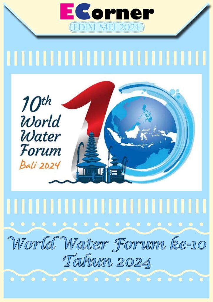 BULETIN EDISI MEI 2024: World Water Forum ke-10 Tahun 2024